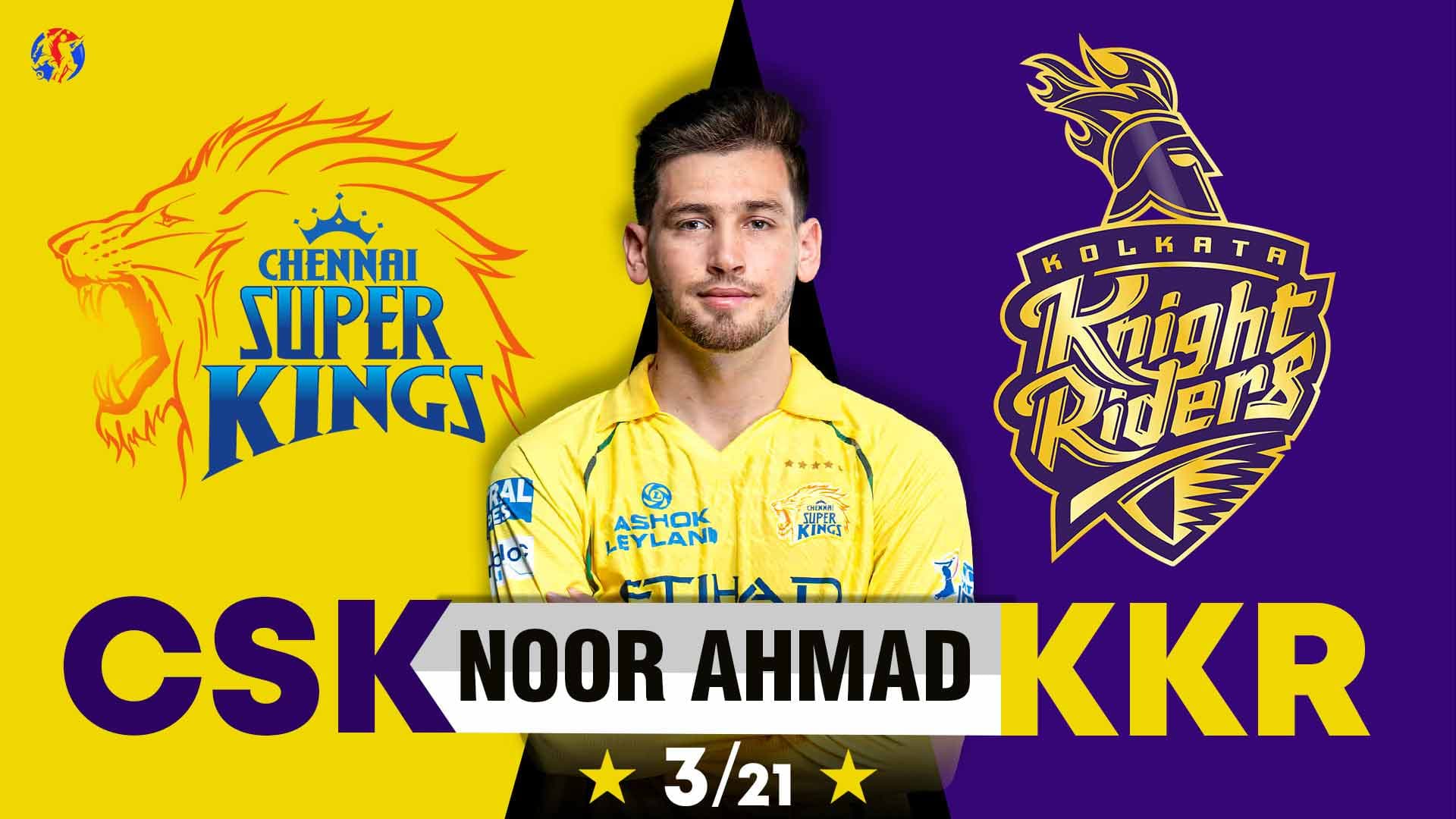 CSK vs KKR : Noor Ahmad Stars With 3 Wickets As CSK Thrash KKR For Second Win
