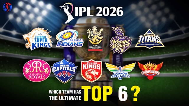 Debate of the Season! Which Team Has the Ultimate Top 6 in IPL 2026?
